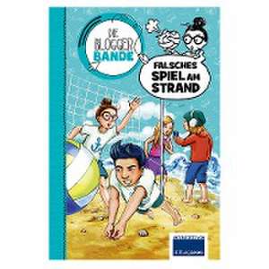 Die Bloggerbande...falsches Spiel am Strand de Lorna Egan