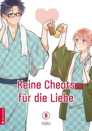 Keine Cheats für die Liebe 06 de Fujita