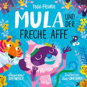 Mula und der freche Affe de Lauren Hoffmeier
