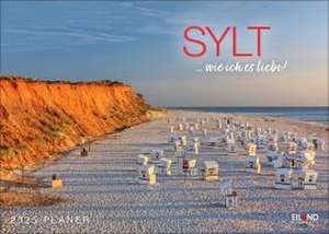 Sylt ... wie ich es liebe Kalender 2025 de Eiland