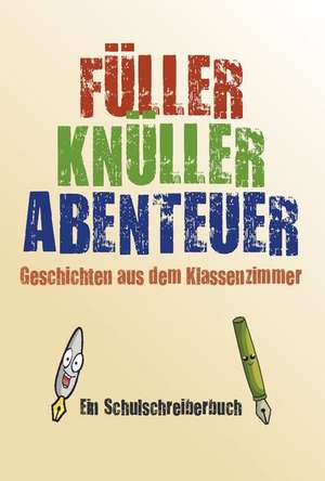 Füller-Knüller-Abenteuer de Wolf Stein