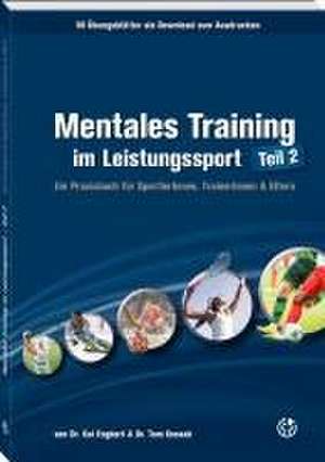 Mentales Training im Leistungssport - Teil 2 de Kai Engbert