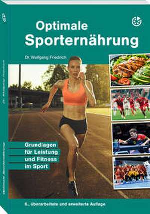 Optimale Sporternährung de Wolfgang Friedrich