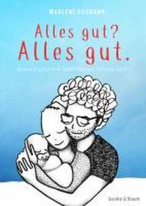 Alles gut? Alles gut. de Marlene Assmann