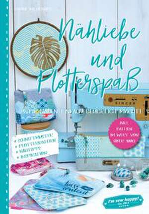 Nähliebe und Plotterspaß de Sabine Milbrandt