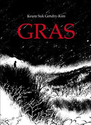 Gras de Keum Suk Gendry-Kim