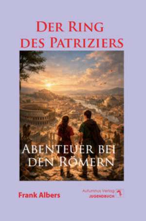 Der Ring des Patriziers de Frank Albers