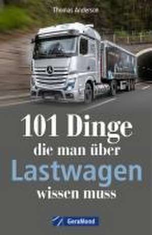 101 Dinge, die man über Lastwagen wissen muss de Robert Domina