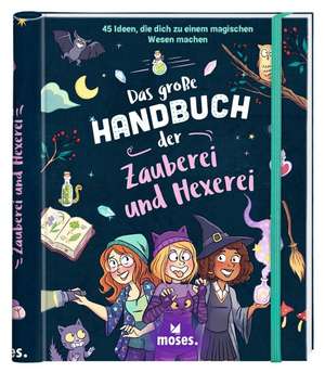 Das große Handbuch der Hexerei und Zauberei de Aurore Meyer