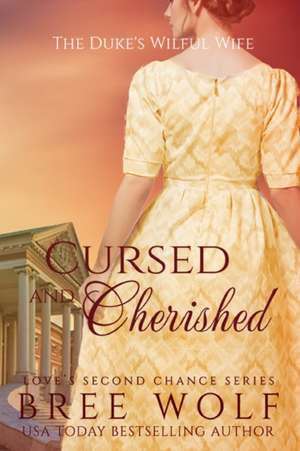 Cursed & Cherished de Bree Wolf