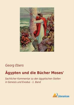 Ägypten und die Bücher Moses' de Georg Ebers