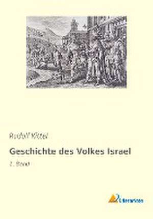 Geschichte des Volkes Israel de Rudolf Kittel