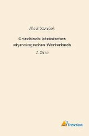 Griechisch-lateinisches etymologisches Wörterbuch de Alois Vani¿ek