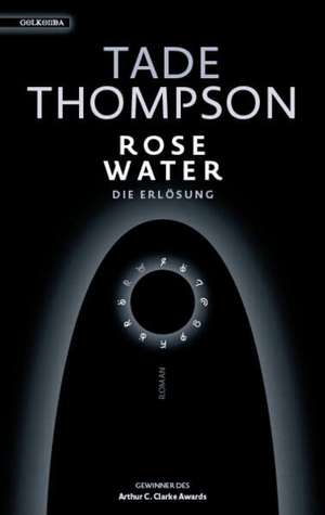 Rosewater - die Erlösung de Tade Thompson