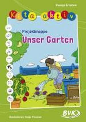 Kita aktiv Projektmappe Unser Garten de Svenja Ernsten