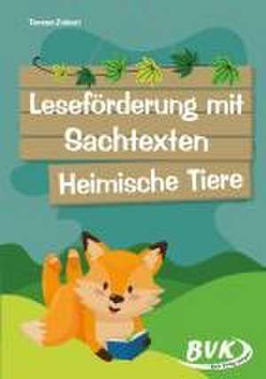 Leseförderung mit Sachtexten - Heimische Tiere de Teresa Zabori