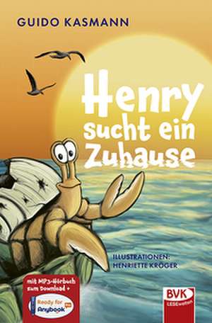 Henry sucht ein Zuhause de Guido Kasmann