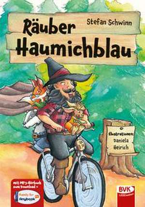 Räuber Haumichblau de Stefan Schwinn