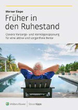 Früher in den Ruhestand de Werner Siepe