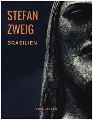 Brasilien de Stefan Zweig