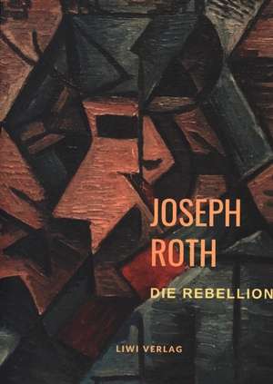 Die Rebellion de Joseph Roth