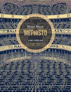 Mephisto. Roman einer Karriere de Klaus Mann