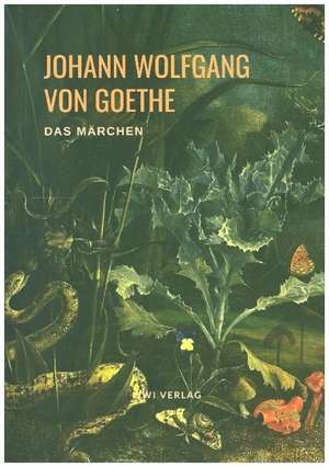 Das Märchen de Johann Wolfgang von Goethe