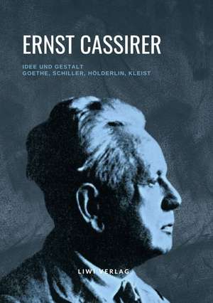 Idee und Gestalt de Ernst Cassirer