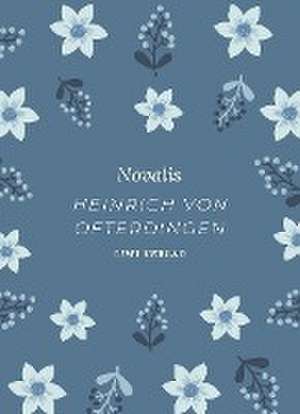 Novalis. Heinrich von Ofterdingen. Neuausgabe de Novalis