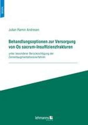 Behandlungsoptionen zur Versorgung von Os sacrum-Insuffizienzfrakturen de Julian Ramin Andresen