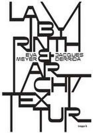 Labyrinth & Archi/Textur de Eva Meyer