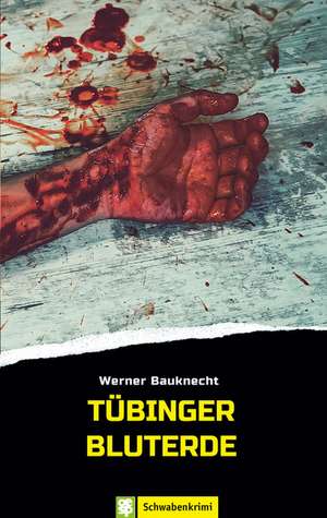 Tübinger Bluterde de Werner Bauknecht