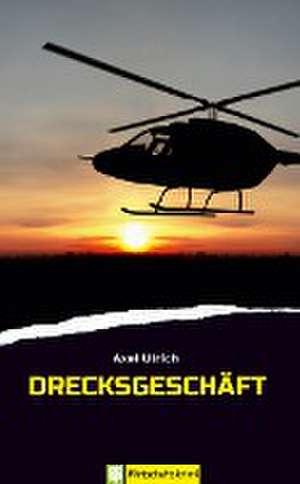 Drecksgeschäft de Axel Ulrich