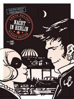 Corto Maltese 16. Nacht in Berlin (Klassik-Edition in Schwarz-Weiß) de Juan Díaz Canales