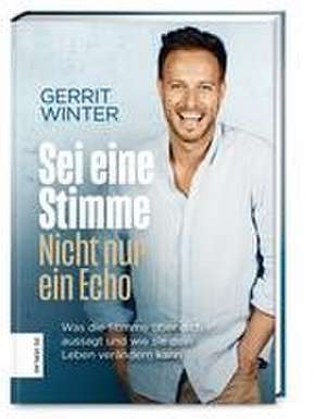 Sei eine Stimme, nicht nur ein Echo de Gerrit Winter