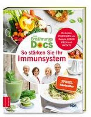 Die Ernährungs-Docs - So stärken Sie Ihr Immunsystem de Anne Fleck