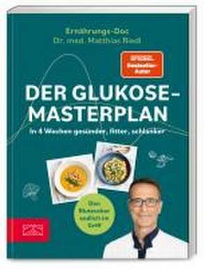 Der Glukose-Masterplan de Matthias Riedl