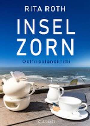 Inselzorn. Ostfrieslandkrimi de Rita Roth