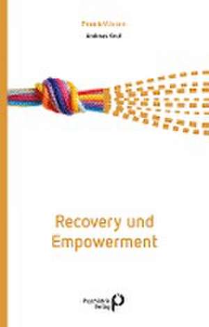 Recovery und Empowerment de Andreas Knuf