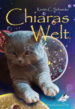 Chiaras Welt de Kirstin C. Schneider