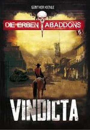 Die Erben Abaddons / Vindicta de Günther Kienle