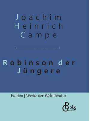 Robinson der Jüngere de Joachim Heinrich Campe