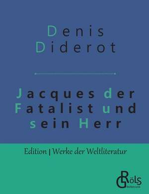 Jacques der Fatalist und sein Herr de Denis Diderot