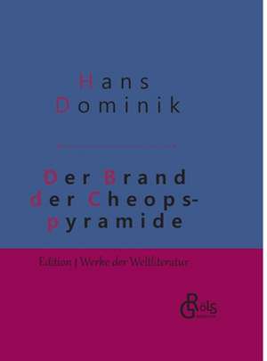 Der Brand der Cheopspyramide de Hans Dominik