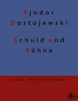 Schuld und Sühne de Fjodor Dostojewski