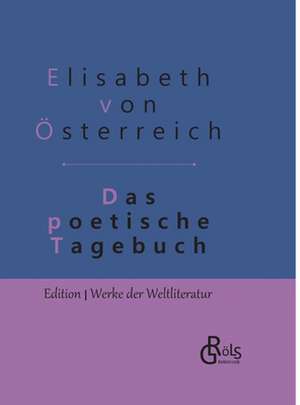 Das poetische Tagebuch de Elisabeth von Österreich