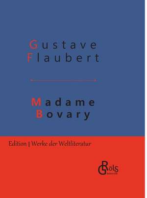 Madame Bovary de Gustave Flaubert