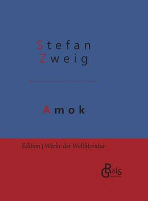 Amok de Stefan Zweig
