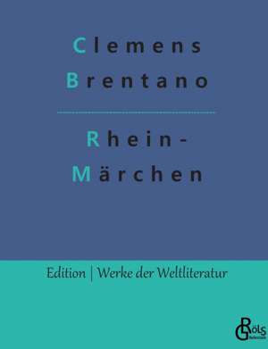 Rheinmärchen de Clemens Brentano