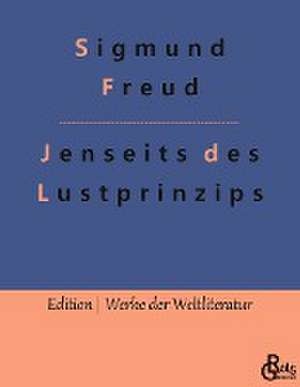 Jenseits des Lustprinzips de Sigmund Freud